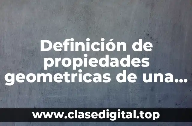 Definición de propiedades geometricas de una sección