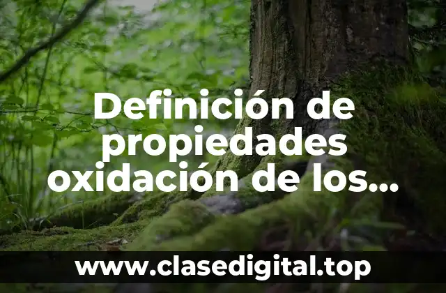 Definición de propiedades oxidación de los materiales