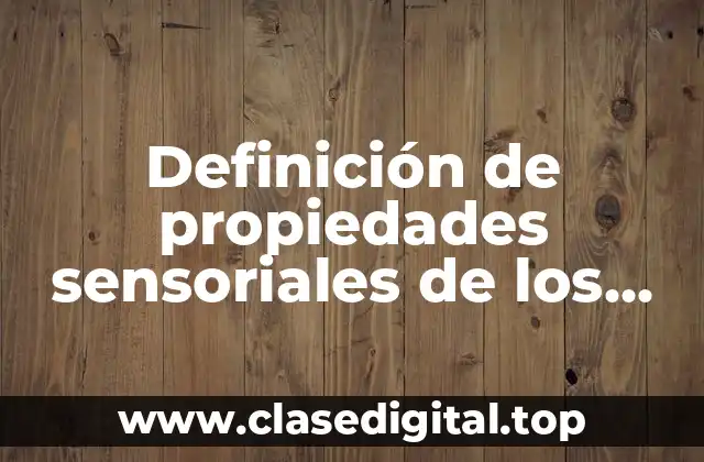 Definición de propiedades sensoriales de los materiales