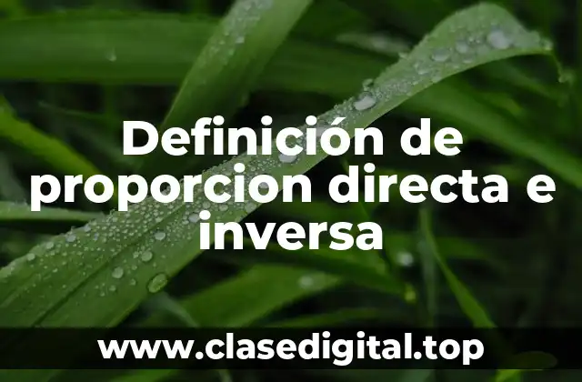 Definición técnica de proporcion directa e inversa