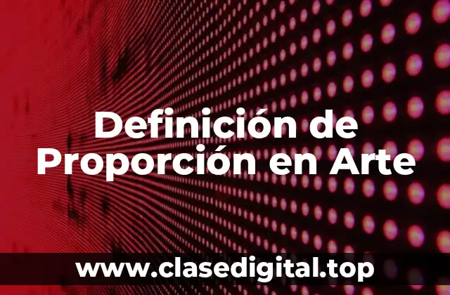 Definición de Proporción en Arte