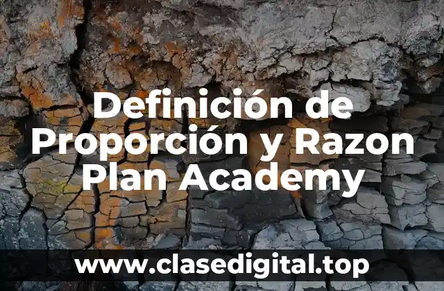 Definición de Proporción y Razon Plan Academy
