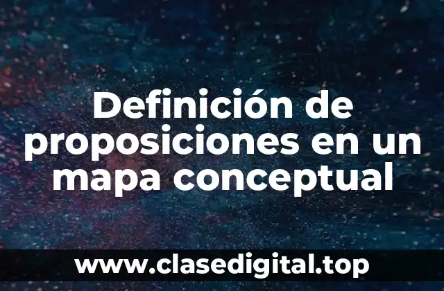 Definición de proposiciones en un mapa conceptual