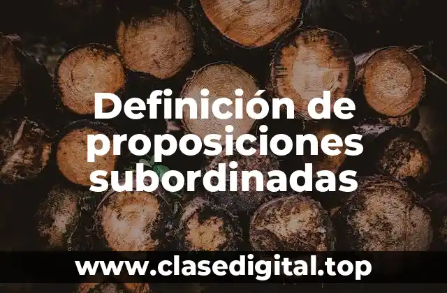 Definición de proposiciones subordinadas