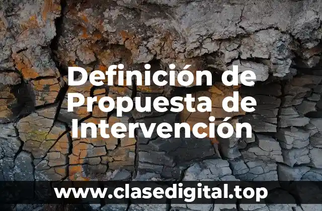 Definición de Propuesta de Intervención