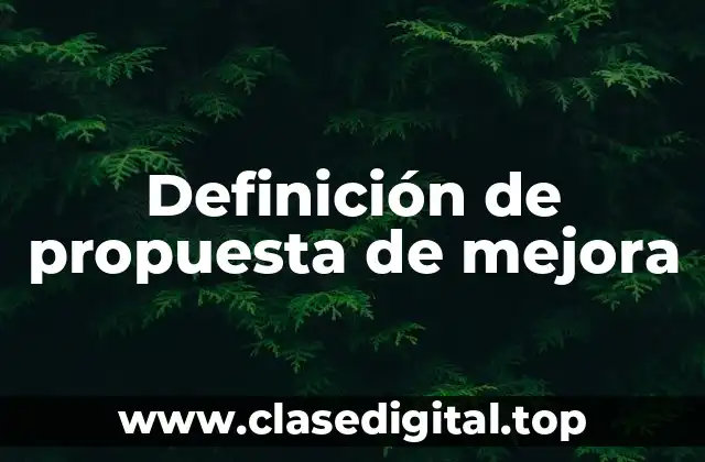 Definición de propuesta de mejora