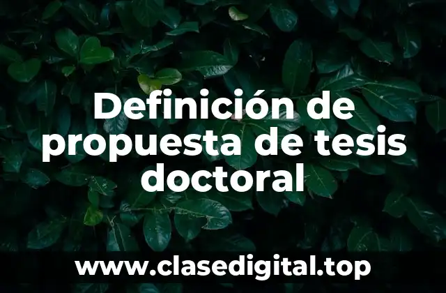 Definición de propuesta de tesis doctoral