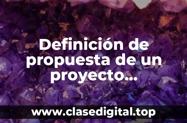 Definición de propuesta de un proyecto comunitario