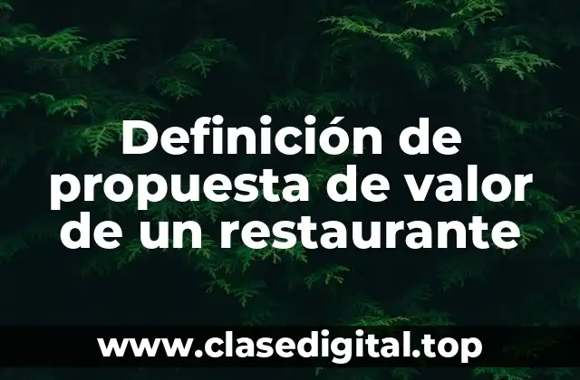 Ejemplos de propuesta de valor de un restaurante