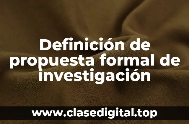 Definición de propuesta formal de investigación