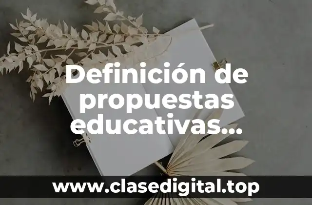 Definición de propuestas educativas innovadoras