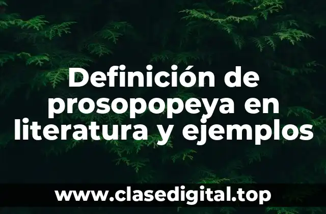Definición de prosopopeya en literatura y ejemplos