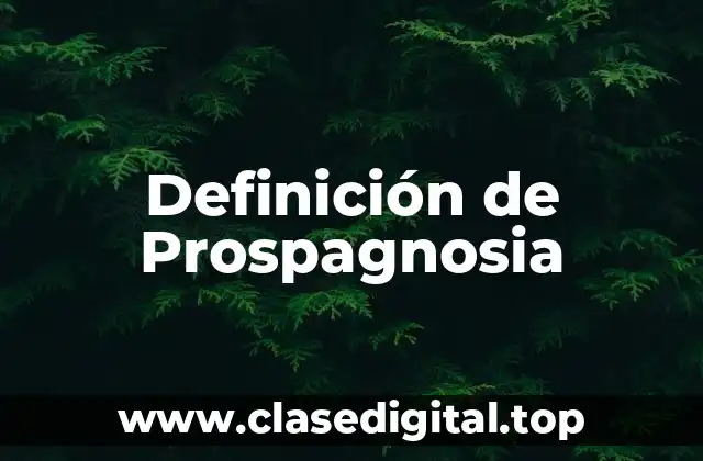 Definición de Prospagnosia