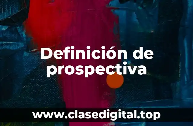 Definición de prospectiva