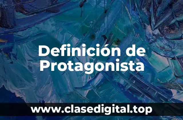 Definición de Protagonista