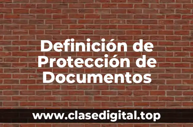 Definición de Protección de Documentos