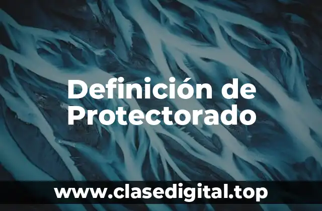 Definición de Protectorado