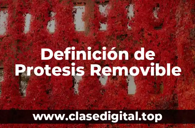 Definición de Protesis Removible