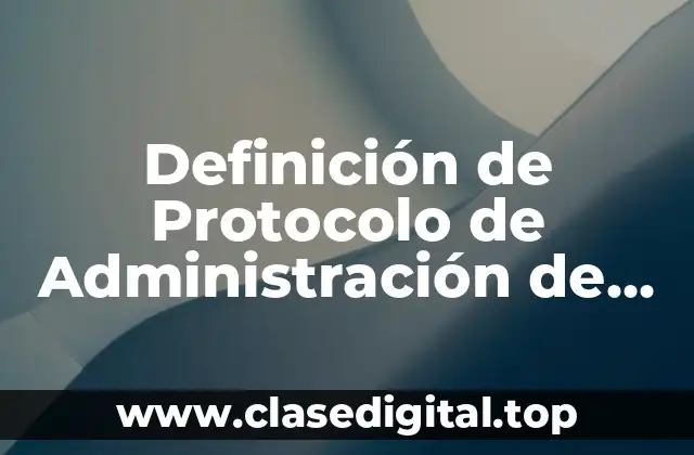 Definición de Protocolo de Administración de Computo
