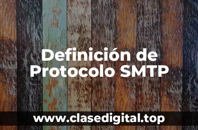 Definición de Protocolo SMTP