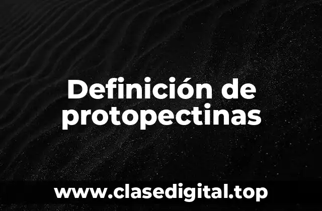 Definición de protopectinas