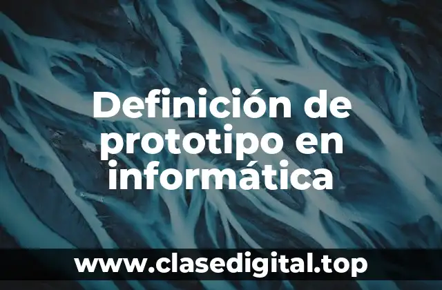 Definición de prototipo en informática