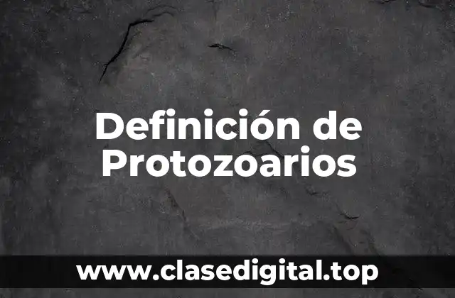 Ejemplos de Protozoarios
