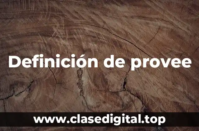 Definición de provee