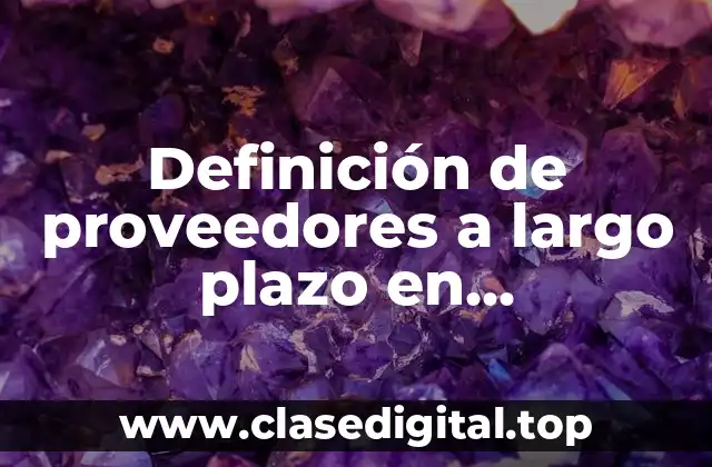 Definición de proveedores a largo plazo en contabilidad