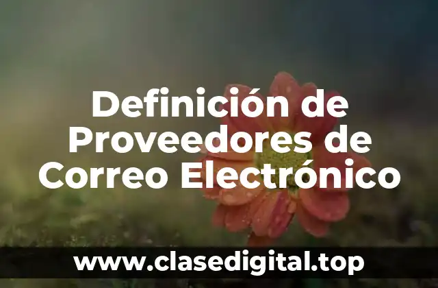 Definición de Proveedores de Correo Electrónico