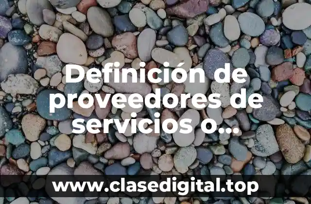 Definición de proveedores de servicios o empleados