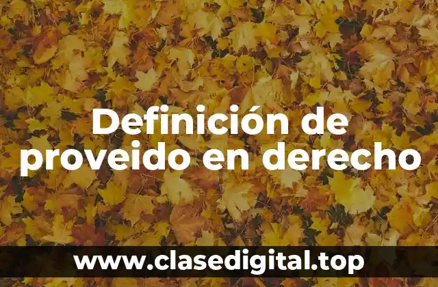 Definición de proveido en derecho