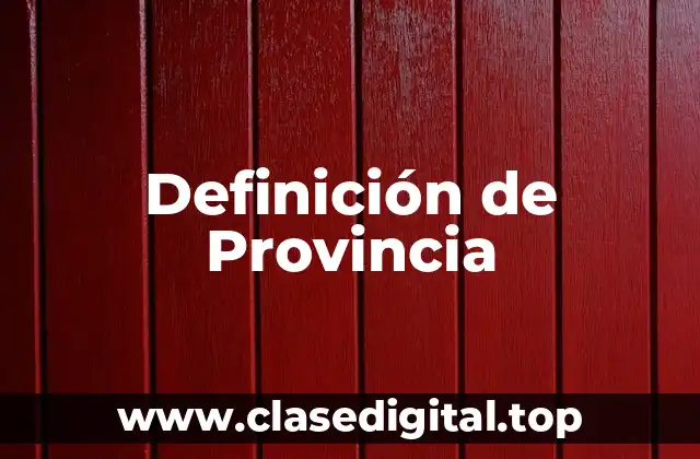 Definición de Provincia