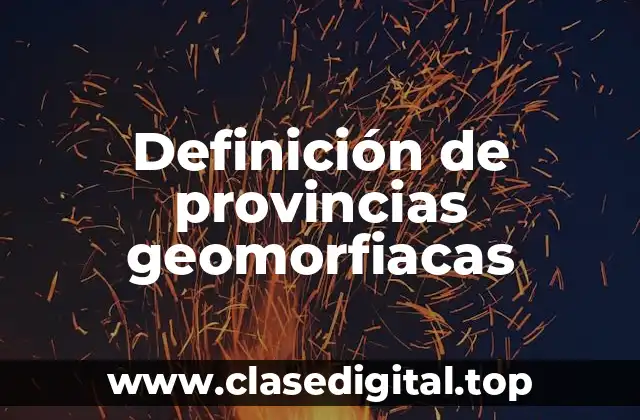 Definición de provincias geomorfiacas