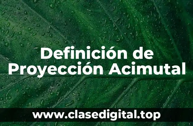 Ejemplos de Proyección Acimutal