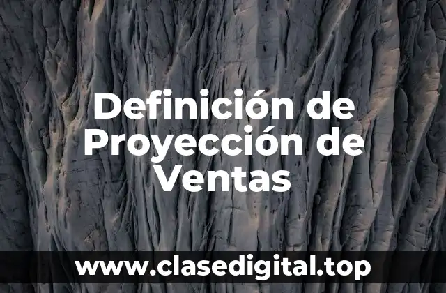 Definición de Proyección de Ventas