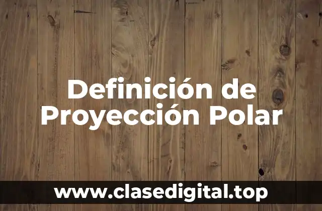 Definición de Proyección Polar