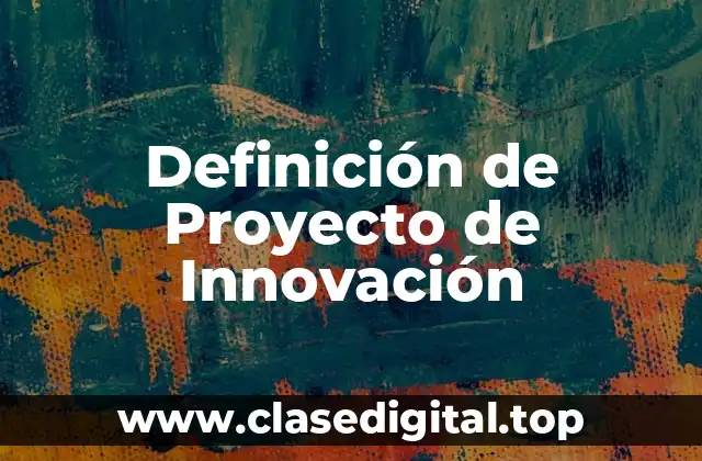 Definición de Proyecto de Innovación
