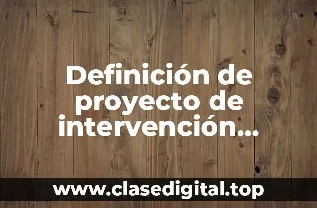 Definición de proyecto de intervención psicológica