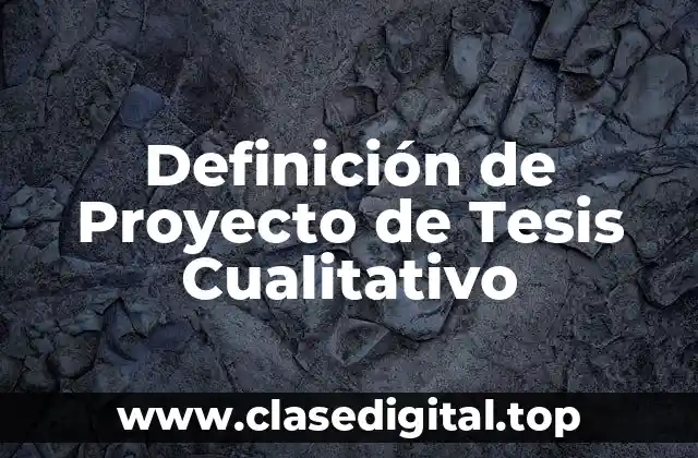 Ejemplos de Proyecto de Tesis Cualitativo
