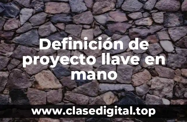 Definición de proyecto llave en mano