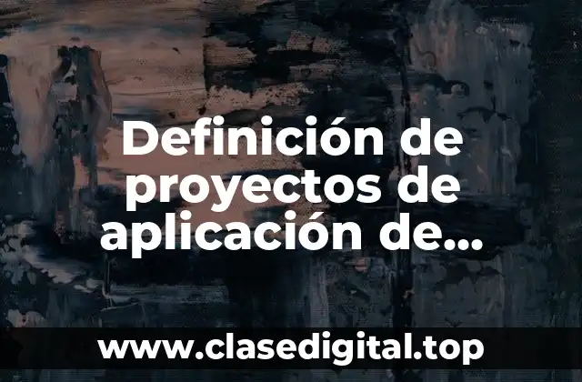 Definición de proyectos de aplicación de utilidades