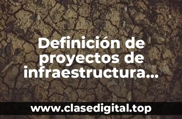 Definición de proyectos de infraestructura económica