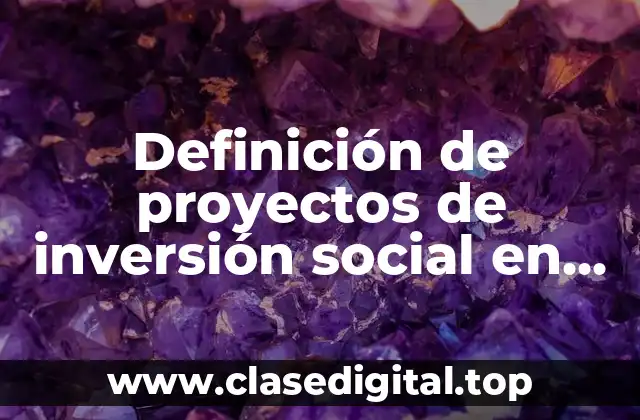 Definición de proyectos de inversión social en Colombia