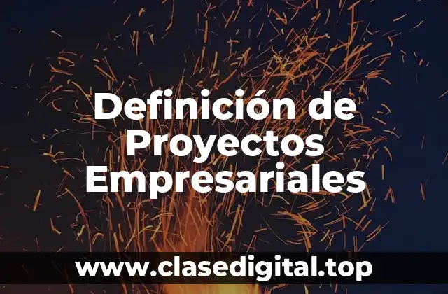 Definición de Proyectos Empresariales