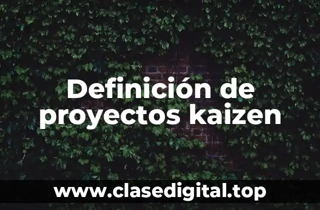 Definición de proyectos kaizen