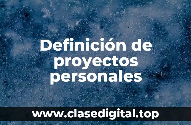 Definición de proyectos personales