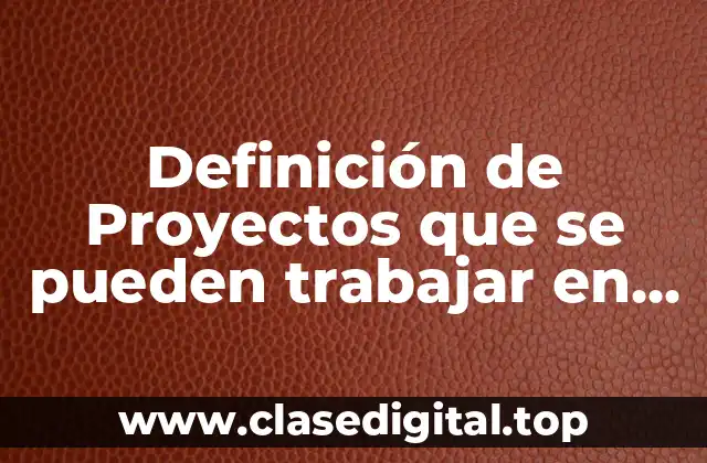 Definición de Proyectos que se pueden trabajar en las humanidades