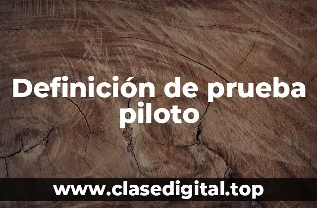 Definición de prueba piloto