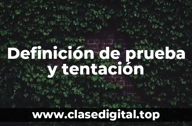 Definición de prueba y tentación